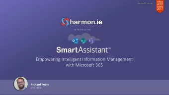 Empowering Intelligent Information Management  with Microsoft 365  Richard Poole  CTO EMEA