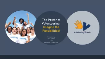 Imagine the  Possibilities!  Presented by  Sue Noble  CEO  Volunteering Victoria  Definition of