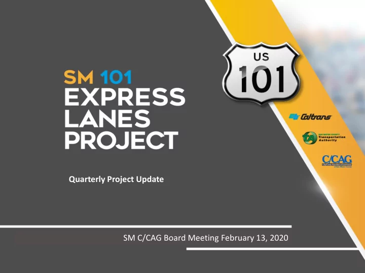 quarterly project update sm c cag board meeting february