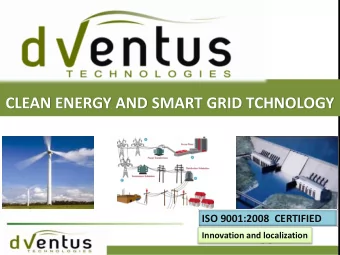 CLEAN ENERGY AND SMART GRID TCHNOLOGY  ISO 9001:2008  CERTIFIED  Innovation and localization