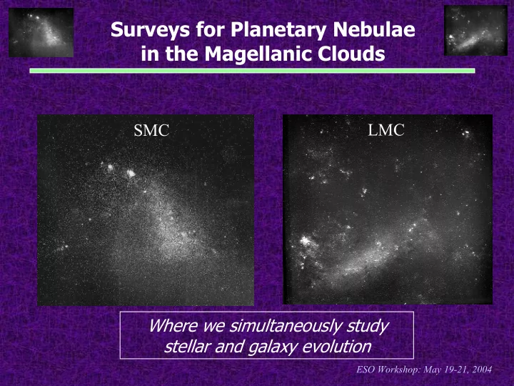 surveys for planetary nebulae in the magellanic clouds