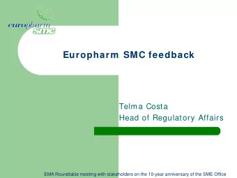 Europharm  SMC feedback  Telma Costa  Head of Regulatory Affairs  EMA Roundtable meeting with