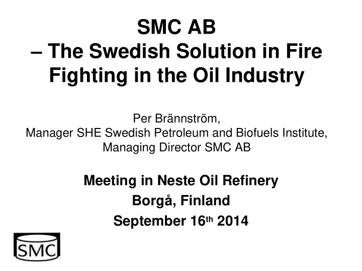 smc ab the swedish solution in fire fighting in the oil
