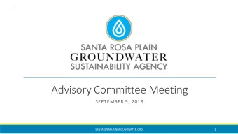 Advisory Committee Meeting  SEPTEMBER 9, 2019  SANTAROSAPLAINGROUNDWATER.ORG  1  Time  Agenda Item