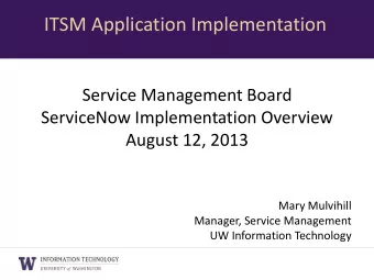 ITSM Application Implementation  Service Management Board  ServiceNow Implementation Overview