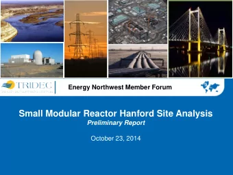 Small Modular Reactor Hanford Site Analysis  Preliminary Report  October 23, 2014  Small Modular
