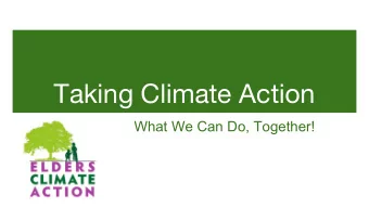 Taking Climate Action  What We Can Do, Together!  Become a Climate Voter  Register to vote and help
