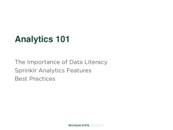 Analytics 101  The Importance of Data Literacy  Sprinklr Analytics Features  Best Practices  Why