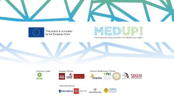 This project is co-funded  by the European Union  Consortium Leader:  European Partners:  Southern