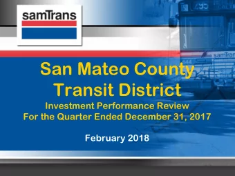 San Mateo County  Transit District  Investment Performance Review  For the Quarter Ended December