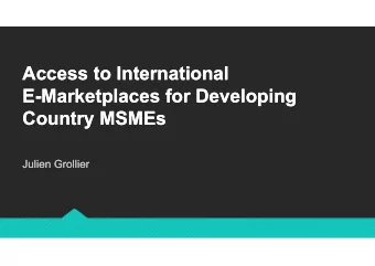 Access to International  Access to International  E-Marketplaces for Developing  E-Marketplaces for