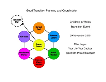 Good Transition Planning and Coordination  Transition  Transition  Children in Wales  Plan  Plan
