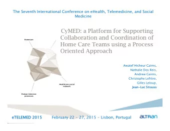 CyMED: a Platform for Supporting  Collaboration and Coordination of  Homecare  Home Care Teams