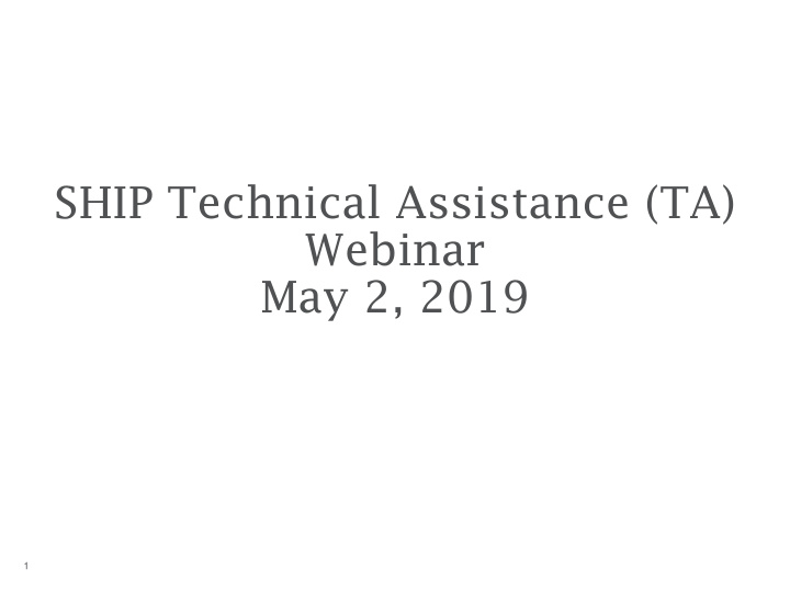 ship technical assistance ta webinar may 2 2019