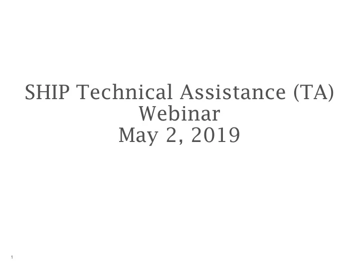 ship technical assistance ta webinar may 2 2019