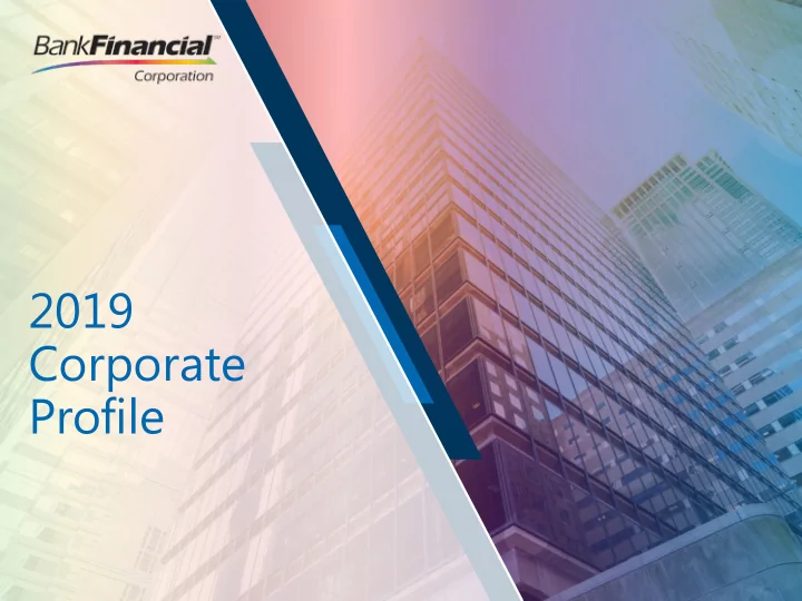 2019 corporate profile forward looking statements