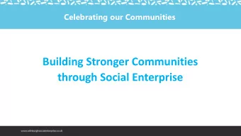 Building Stronger Communities  through Social Enterprise  @SocEntEdinburgh  Claire Pattullo  Chief