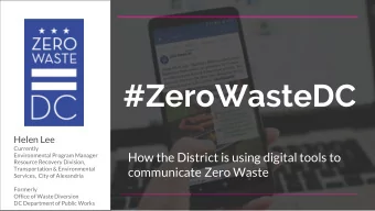 #ZeroWasteDC  Helen Lee  Currently  How the District is using digital tools to  Environmental