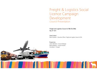 Freight &amp; Logistics Social  Licence Campaign  Development  Council Presentation  Freight and