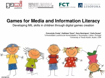 Games for Media and Information Literacy  Developing MIL skills in children through digital games
