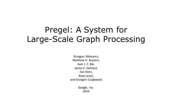 pregel a system for large scale graph processing