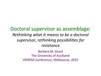 Doctoral  supervisor  as  assemblage:    Rethinking  what  it  means  to