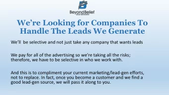Handle The Leads We Generate  Well  be selective and not just take any company that wants leads