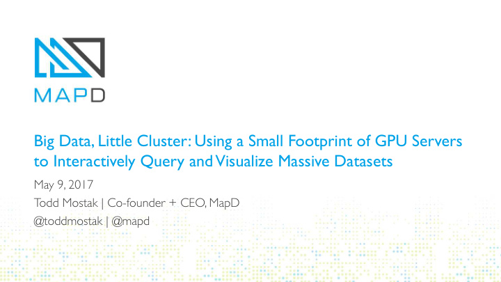 big data little cluster using a small footprint of gpu