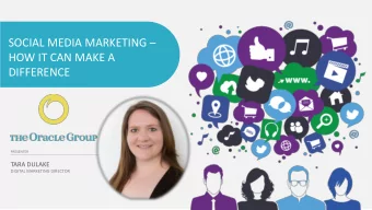 SOCIAL MEDIA MARKETING   HOW IT CAN MAKE A  DIFFERENCE  PRESENTER  TARA DULAKE  DIGITAL