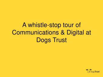 Dogs Trust  Social Media  Nearly 3.5  .5 bi  bill  llio  ion people use  some form of social media,