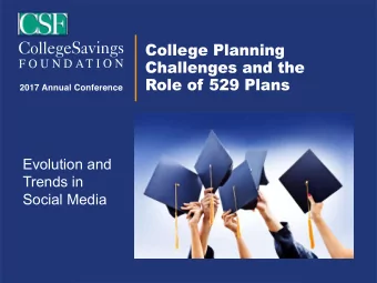 Trends in  Social Media  Moderator: Doug Harrison  Senior Director, TIAA-CREF Tuition Financing,