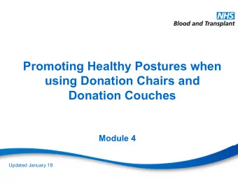 Promoting Healthy Postures when  using Donation Chairs and  Donation Couches  Module 4  Updated