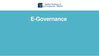 E-Governance  Background:  E-Governance is the application of information and communication