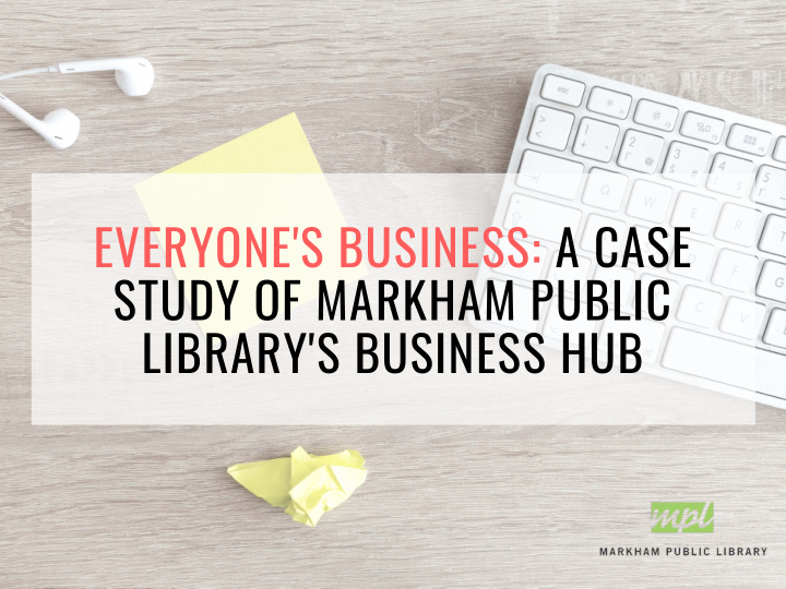 everyone s business a case study of markham public