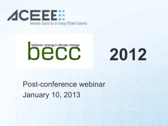 2012  Post-conference webinar  January 10, 2013  Housekeeping 1) If you are on the phone, please