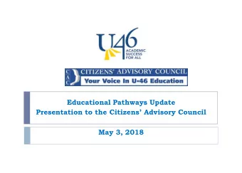 Educational Pathways Update  Presentation to the Citizens Advisory Council  May 3, 2018  Career