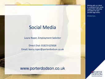 Social Media  Laura Roper, Employment Solicitor  Direct Dial: 01823 625816 Email: