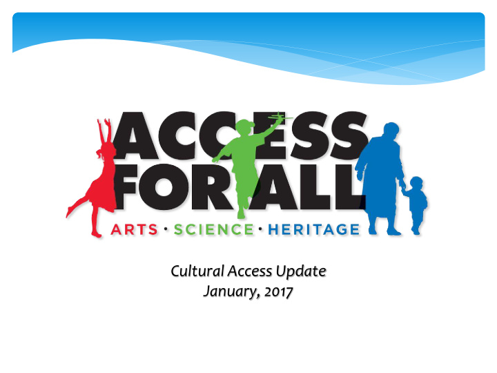 cultural access update january 2017 background