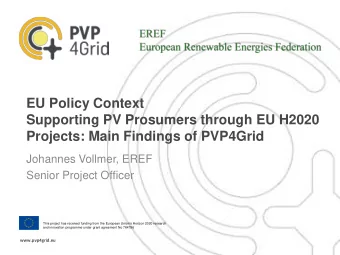 EU Policy Context  Supporting PV Prosumers through EU H2020  Projects: Main Findings of PVP4Grid