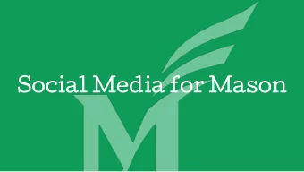 Social Media for Mason  AGENDA  What is Social Media  Social Media Strategy  Content