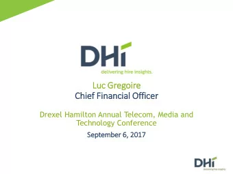 Luc Gregoire  Chief Fin  inancial  l Officer  Drexel Hamilton Annual Telecom, Media and  Technology