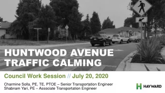TRAFFIC CALMING Council Work Session // July 20, 2020 Charmine Solla, PE, TE, PTOE  Senior