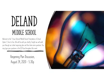 Middle School  Welcome to the 1-hour DeLand Middle Parent Presentation of School  Option 1, Face to