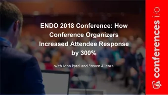 ENDO 2018 Conference: How  Conference Organizers  Increased Attendee Response  by 300%  with John