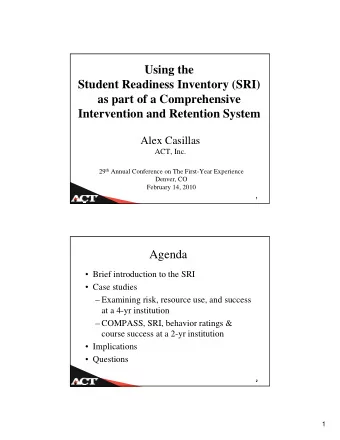 Using the  Student Readiness Inventory (SRI)  as part of a Comprehensive  Intervention and