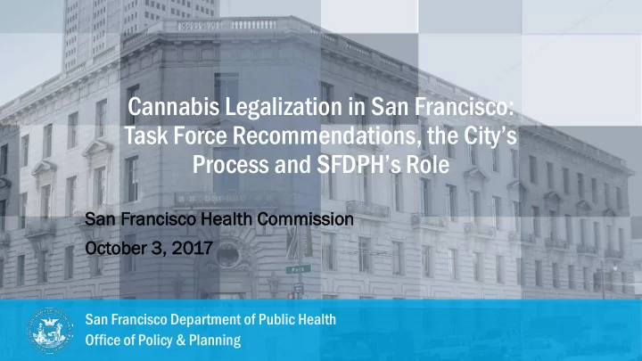 cannabis legalization in san francisco task force