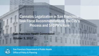 Cannabis Legalization in San Francisco:  Task Force Recommendations, the Citys  Process and
