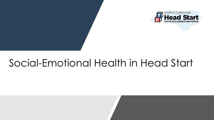 social emotional health in head start head start in nc