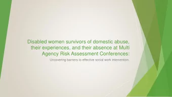 Disabled women survivors of domestic abuse,  their experiences, and their absence at Multi  Agency