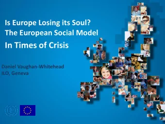 In Times of Crisis  Daniel Vaughan-Whitehead  ILO, Geneva Background  Result of long term